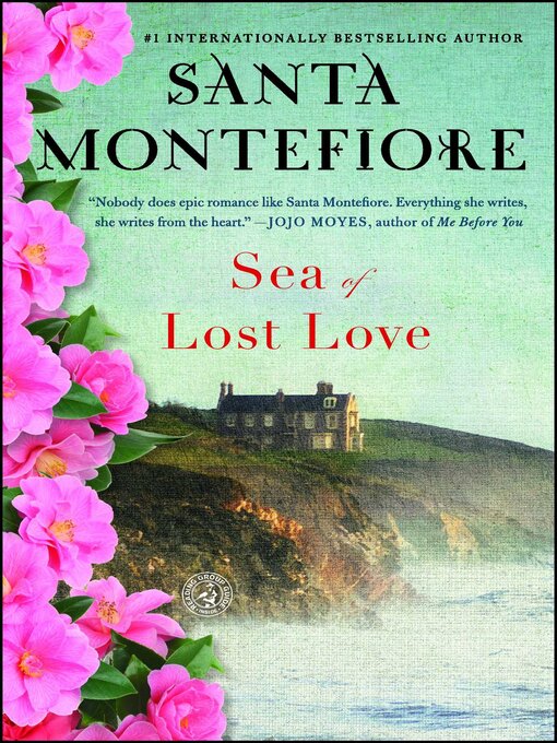 Title details for Sea of Lost Love by Santa Montefiore - Wait list